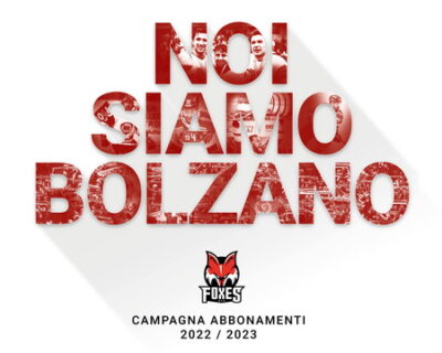 NOI SIAMO BOLZANO – Al via la campagna abbonamenti per la stagione 2022/23